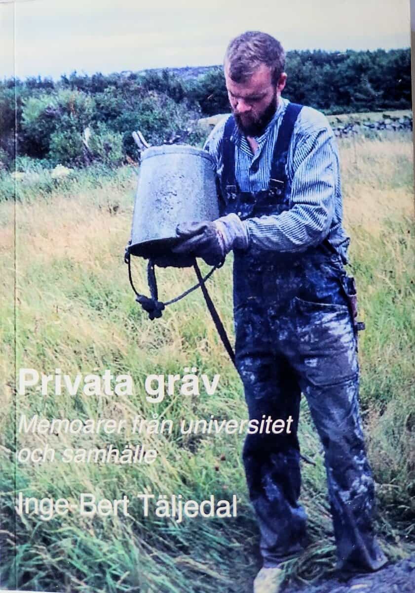 Täljedal, Inge-Bert | Privata gräv : Memoarer från universitet och samhälle