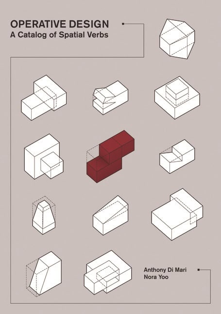 Yoo, Nora | Operative design : A catalogue of spatial verbs