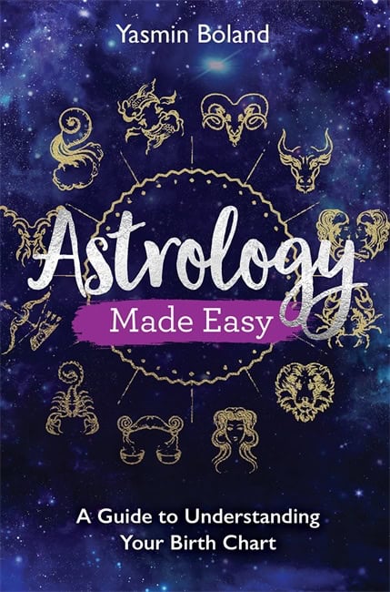 Boland, Yasmin | Astrology made easy : A guide to understanding your birth chart