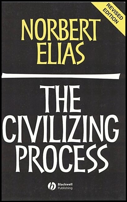 Elias, Norbert | Civilizing process : Sociogenetic and psychogenetic investigations