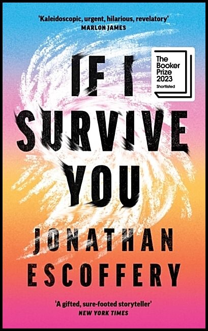 Escoffery, Jonathan | If I Survive You