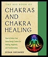 Shumsky, Susan | BIG BOOK OF CHAKRAS AND CHAKRA HEALING