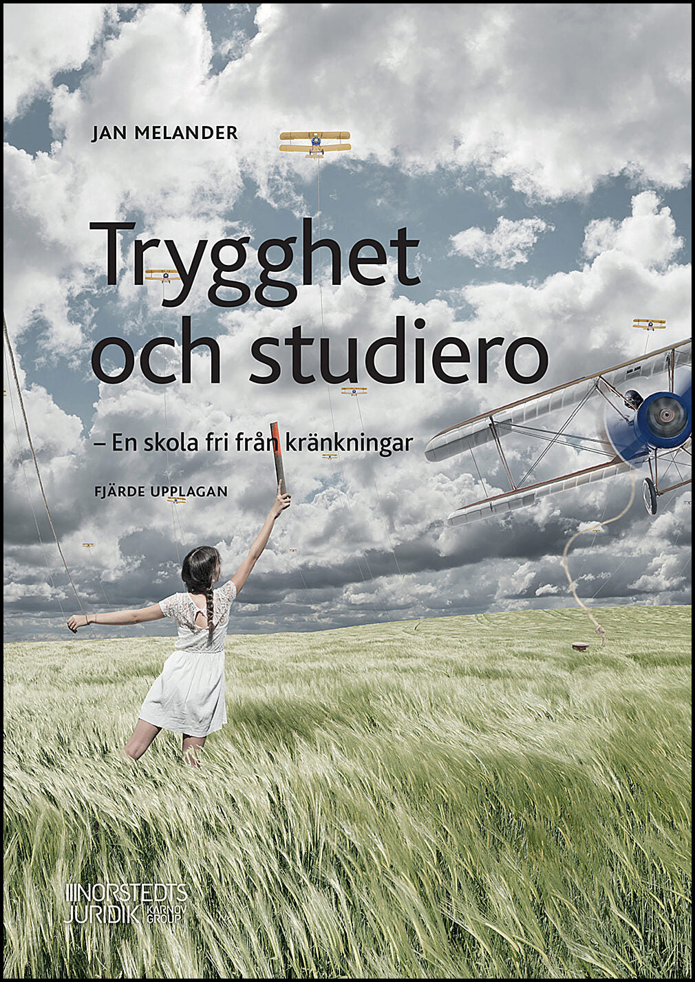 Melander, Jan | Trygghet och studiero : En skola fri från kränkningar