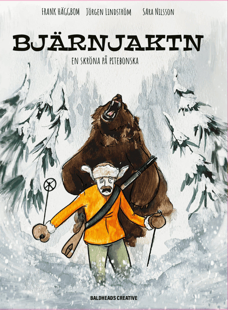 Häggbom, Frank | Bjärnjaktn : En skröna på Piteåbondska