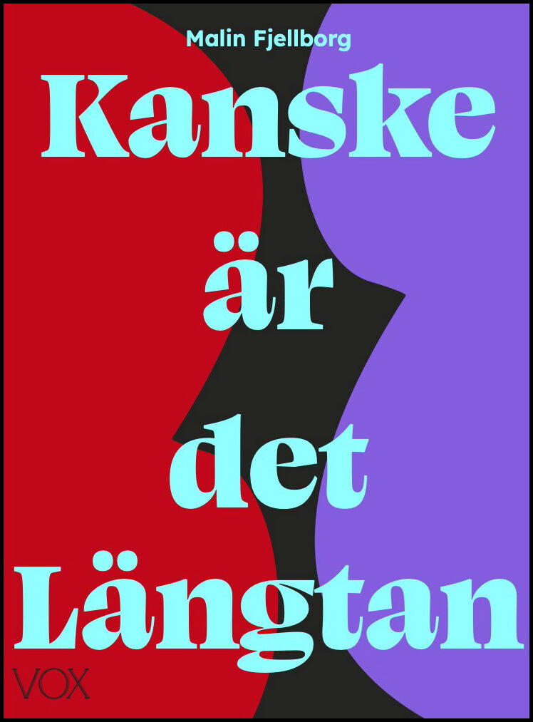 Fjellborg, Malin | Kanske är det längtan