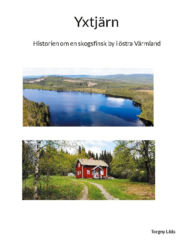 Låås, Torgny | Yxtjärn : Historien om en skogsfinsk by i östra Värmland