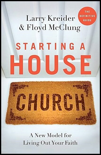 Mcclung, Floyd | Starting a house church