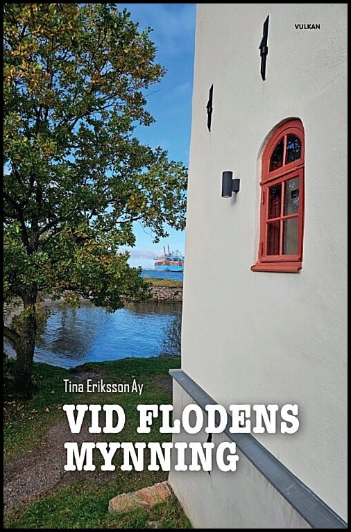 Eriksson Ay, Tina | Vid flodens mynning