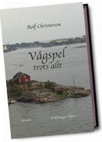 Christerson, Rolf | Vågspel trots allt