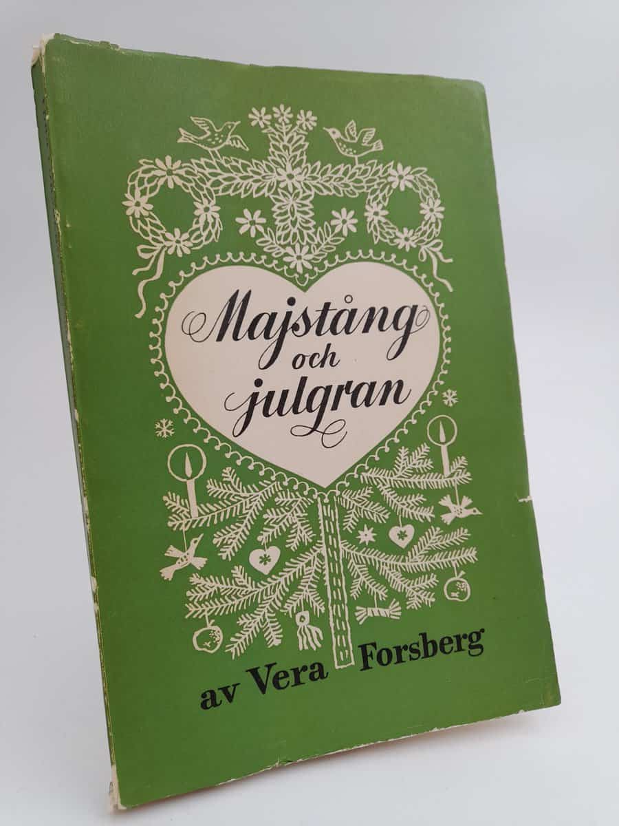 Forsberg, Vera | Majstång och julgran : Våra helgseder