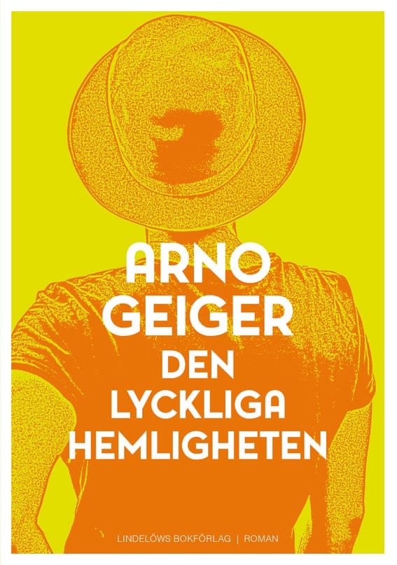 Geiger, Arno | Den lyckliga hemligheten