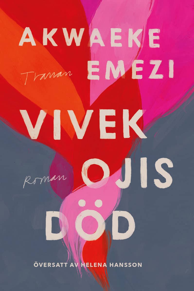 Emezi, Akwaeke | Vivek Ojis död