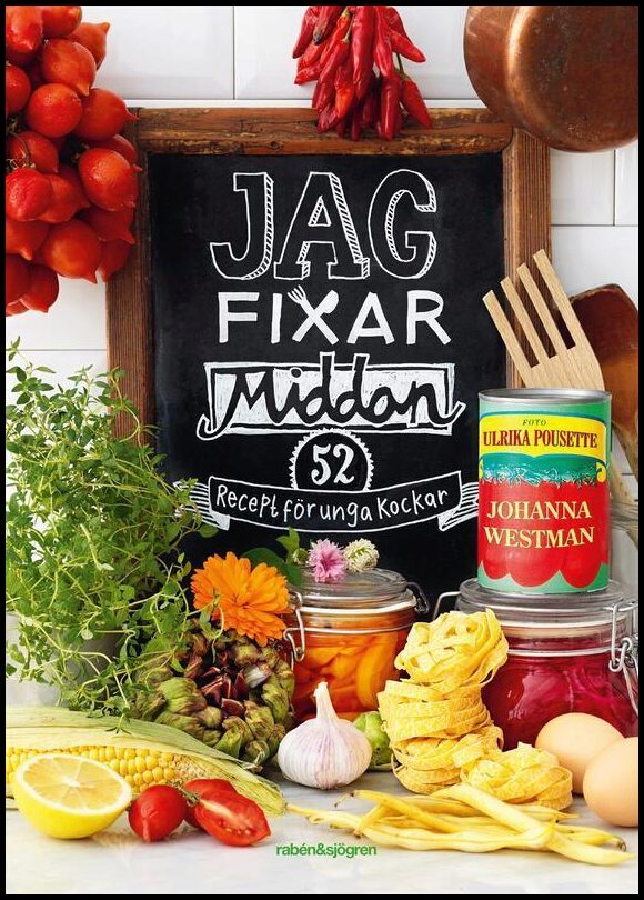 Westman, Johanna | Jag fixar middan! : 52 recept för unga kockar