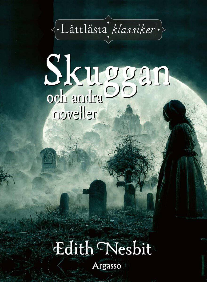 Nesbit, Edith | Skuggan och andra noveller