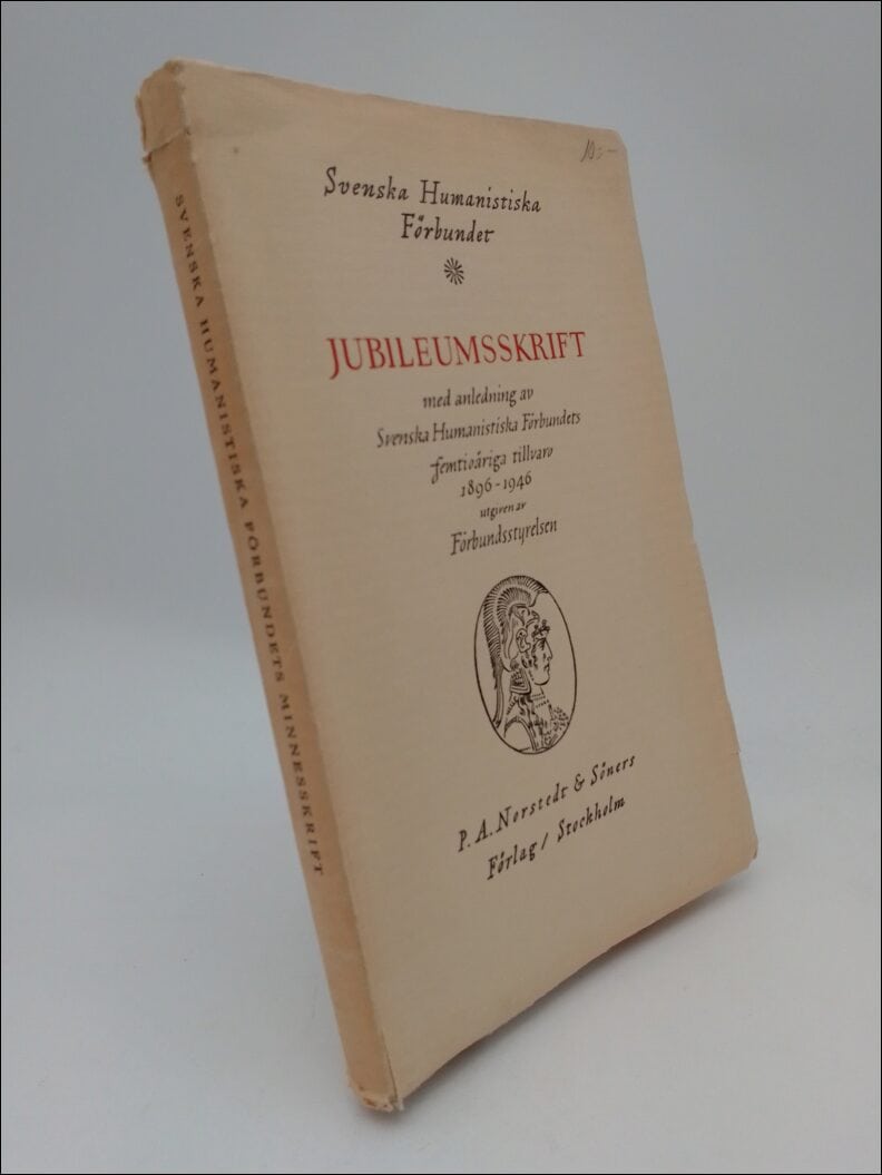 Svenska Humanistiska Förbundet | Jubileumsskrift : med anledning av Svenska Humanistiska Förbundets femtioåriga tillvaro...