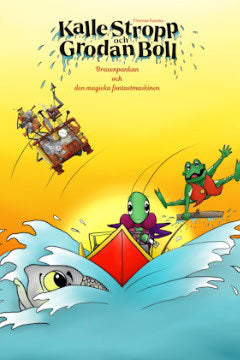 Funck, Thomas | Kalle Stropp och Grodan Boll braxenpankan och den magiska fantastmaskinen