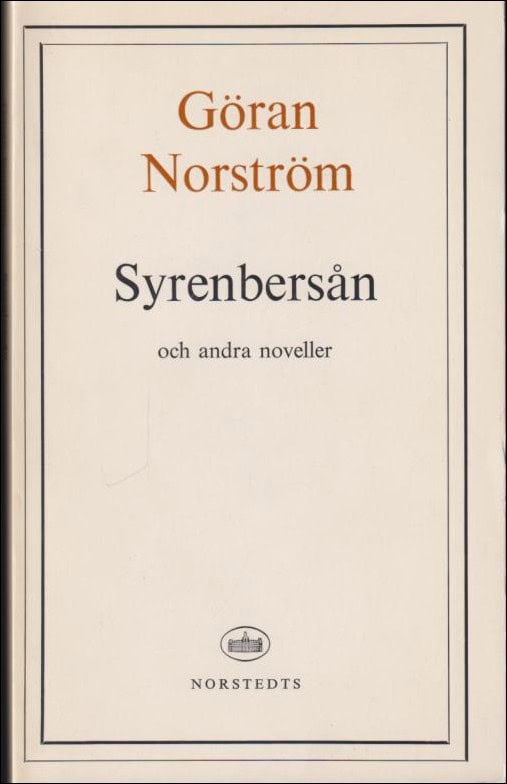 Norström, Göran | Syrenbersån och andra noveller