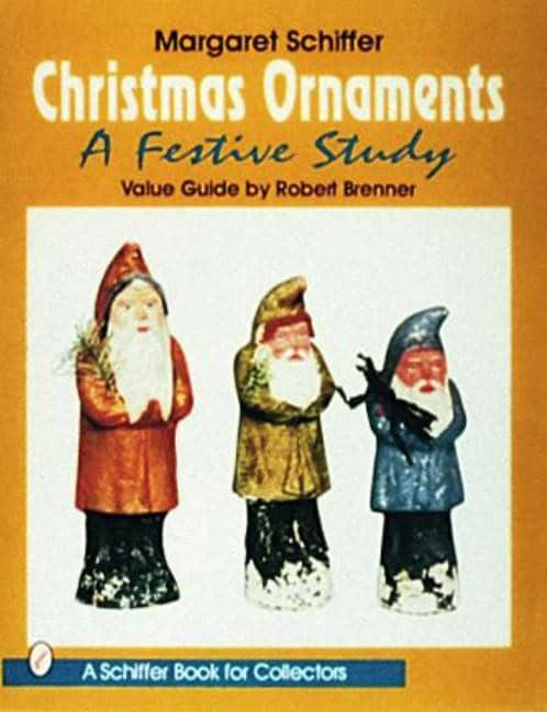 Margaret Schiffer | Christmas Ornaments : A Festive Study