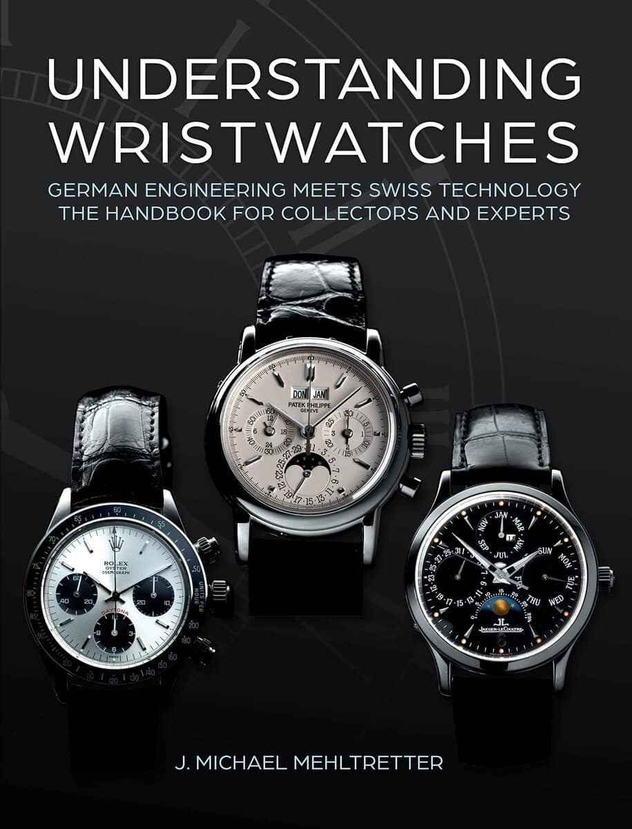 J. Michael Mehltretter | Understanding Wristwatches