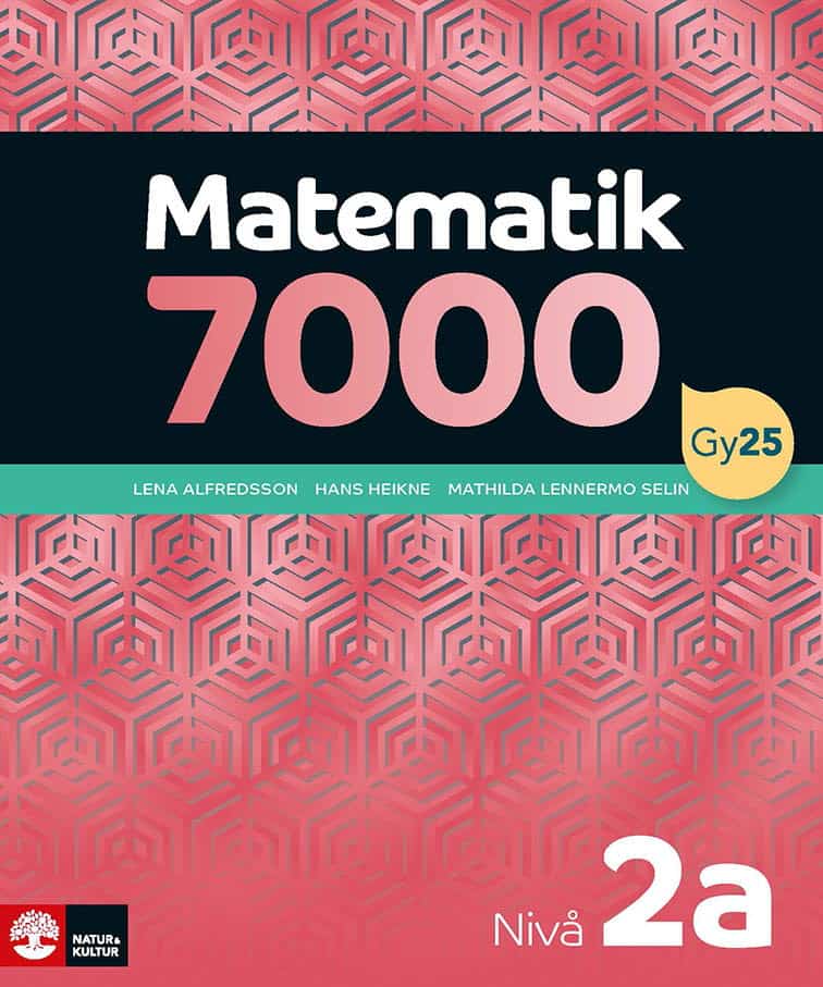 Alfredsson, Lena | Heikne, Hans | Lennermo Selin, Mathilda | Matematik 7000 nivå 2a