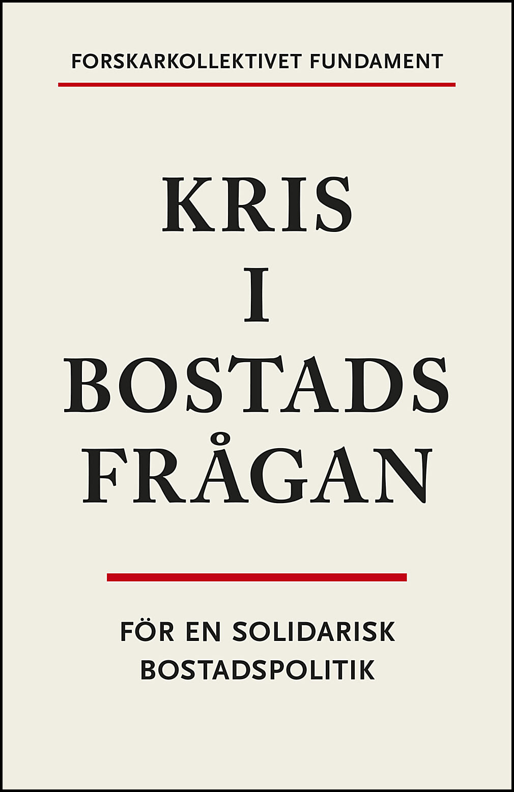 Blackwell, Timothy| Holgersen, Ståle| Polanska, Dominika V. | Richard, Åse| Rolf, Hannes| Wallstam, Maria| | Kris i bost...