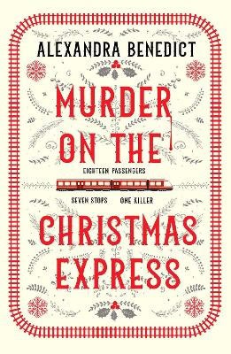 Benedict, Alexandra | Murder On The Christmas Express