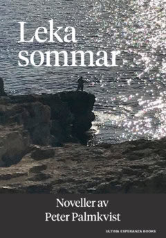 Palmkvist, Peter | Leka sommar : Noveller