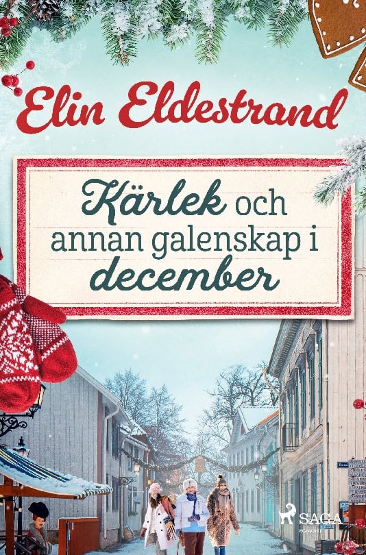 Eldestrand, Elin | Kärlek och annan galenskap i december