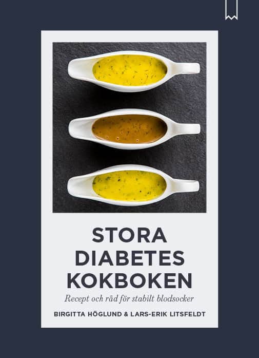 Höglund, Birgitta | Litsfeldt, Lars-Erik | Stora diabeteskokboken : Recept och råd för stabilt blodsocker