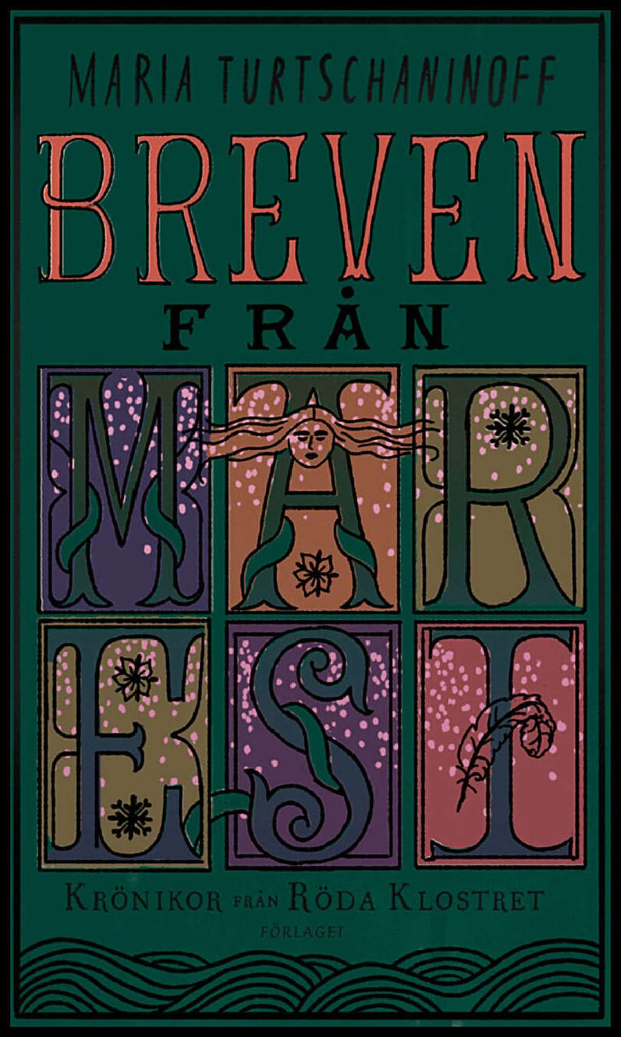 Turtschaninoff, Maria | Breven från Maresi : Krönikor från röda klostret