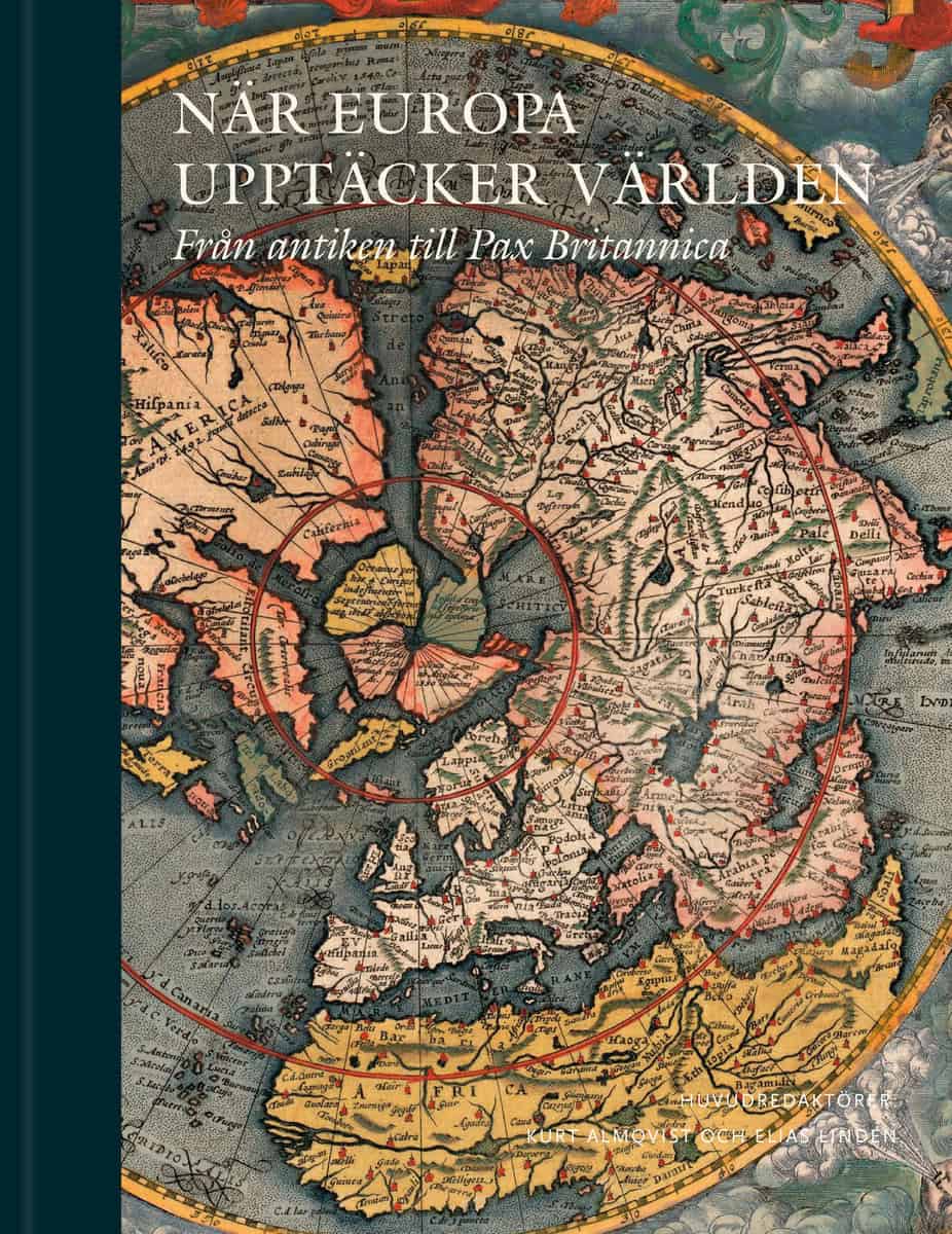 Eklöf Amirel, Stefan | Reinertsen Berg, Thomas | et al | När Europa upptäcker världen : Från antiken till Pax Britannica
