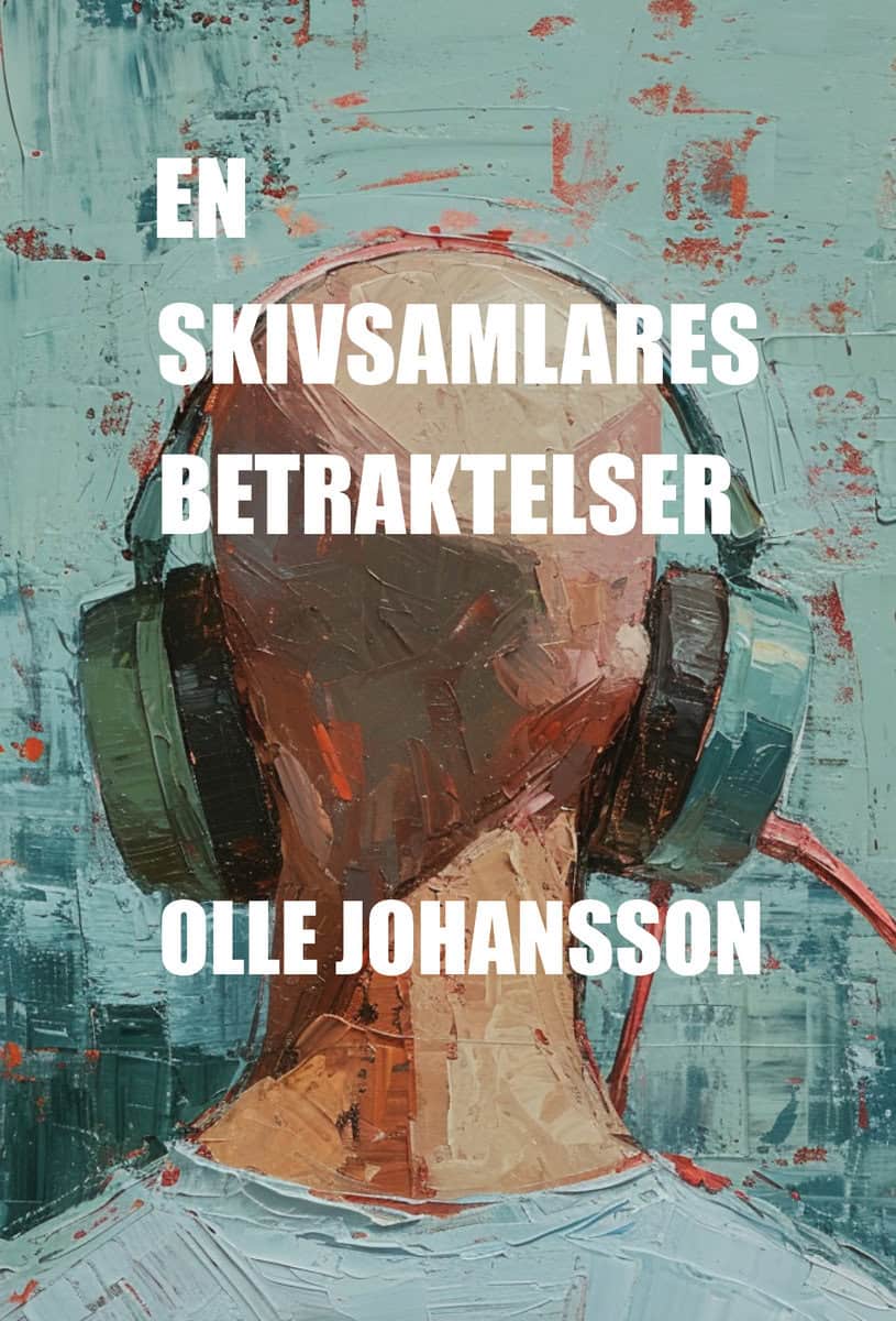 Johansson, Olle | En skivsamlares betraktelser