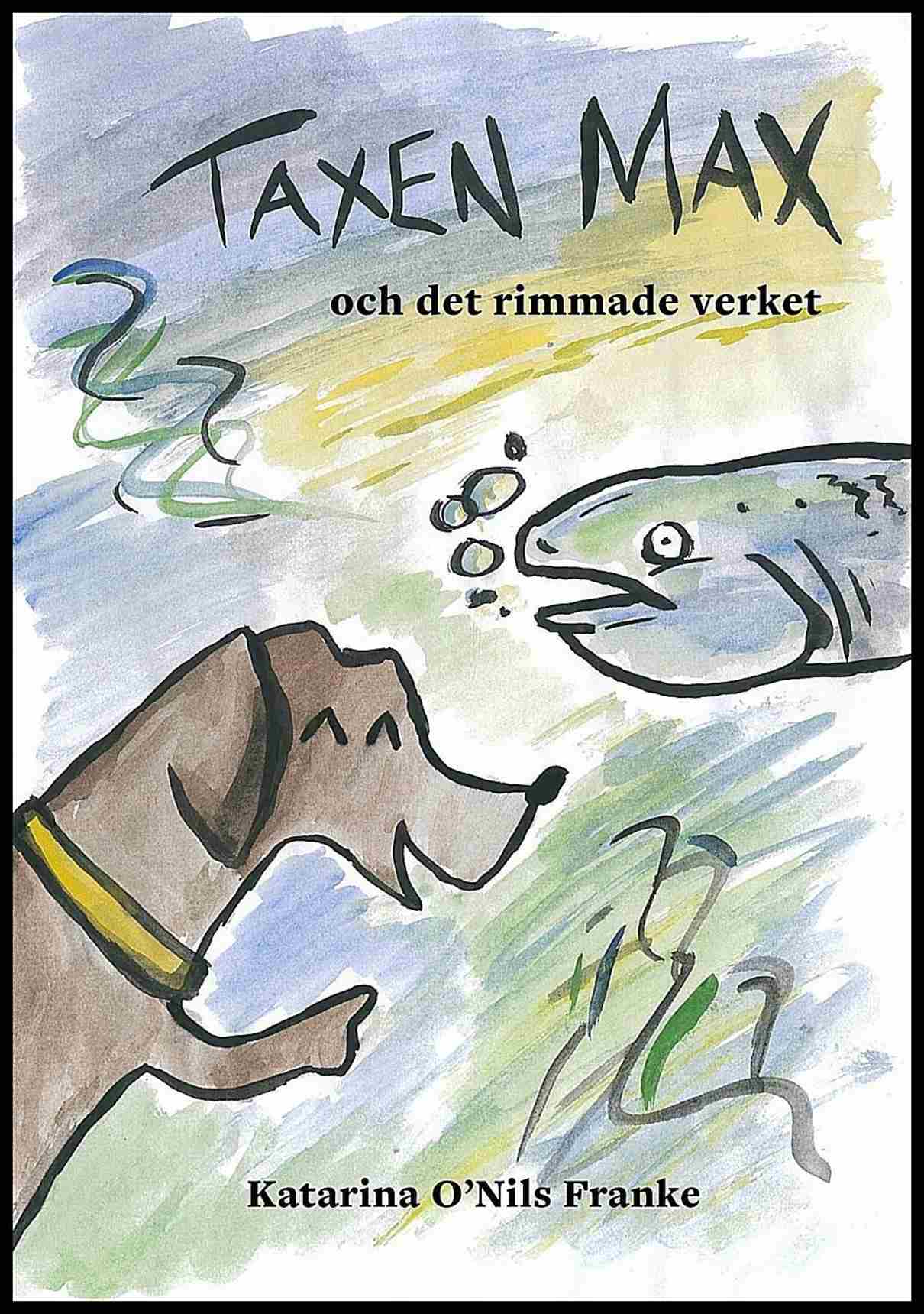 O'Nils Franke, Katarina | Taxen Max och det rimmade verket