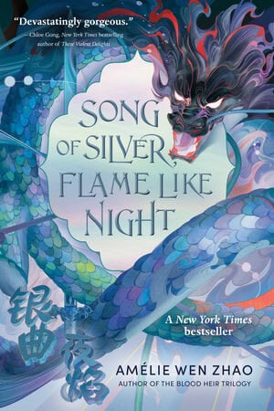Zhao, Amélie Wen | Song of Silver, Flame Like Night