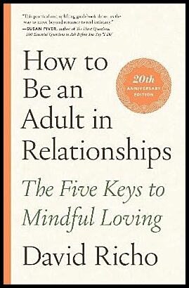 Richo, David | How to Be an Adult in Relationships