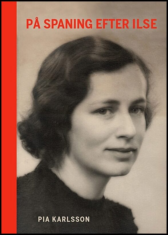 Karlsson, Pia | På spaning efter Ilse