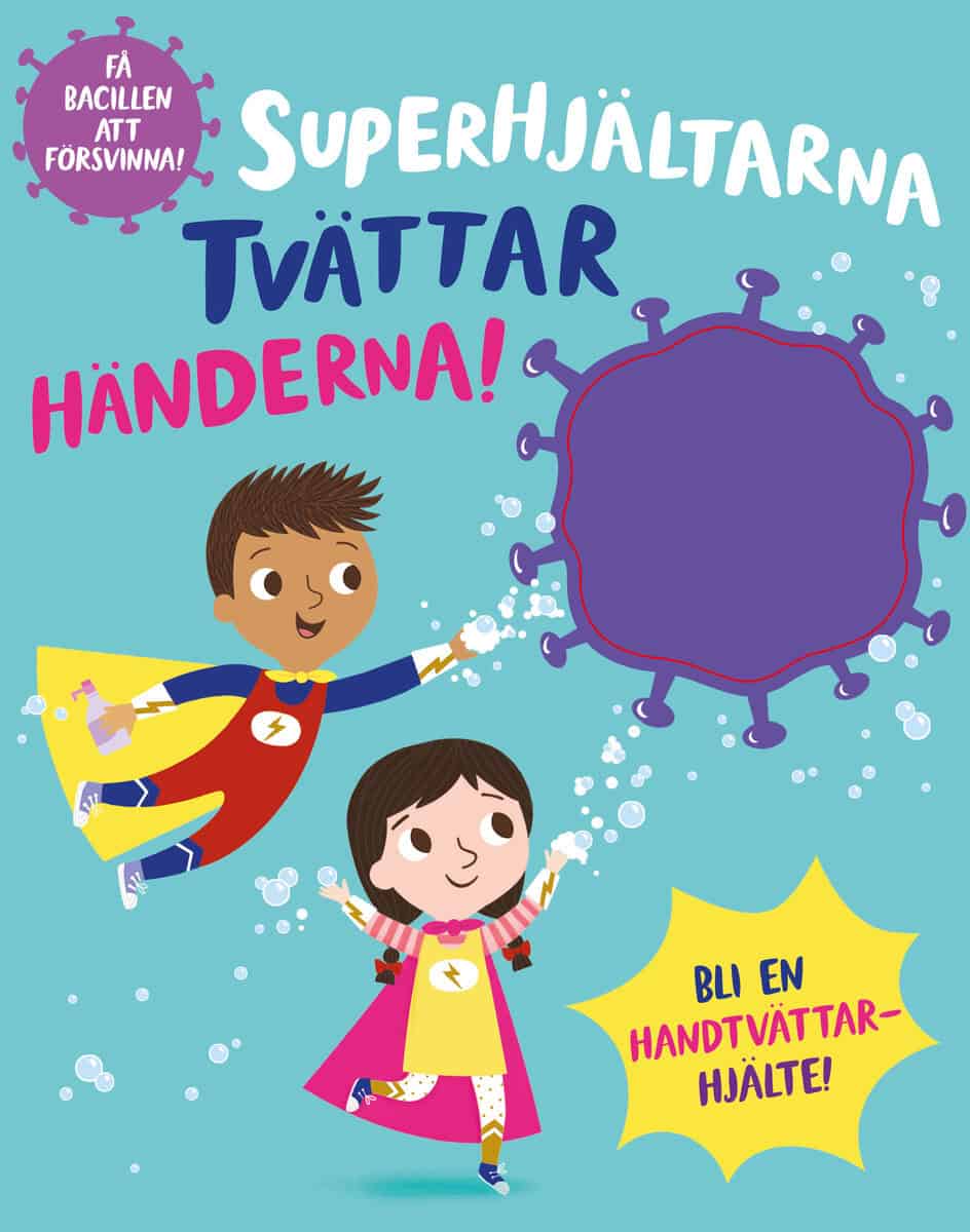 Button, Katie | Superhjältarna tvättar händerna : Med flikar