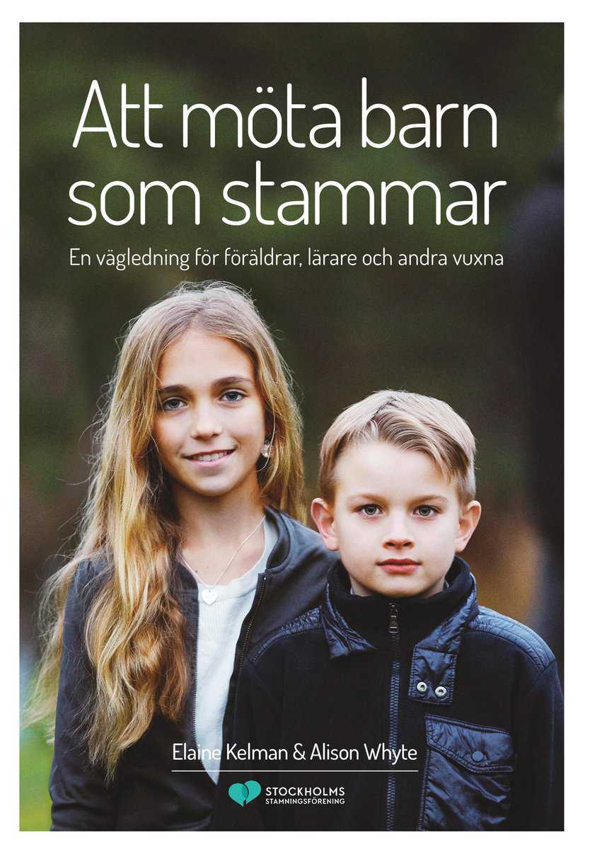 Kelman, Elaine | Whyte, Alison | Att möta barn som stammar : En vägledning för föräldrar, lärare och andra vuxna