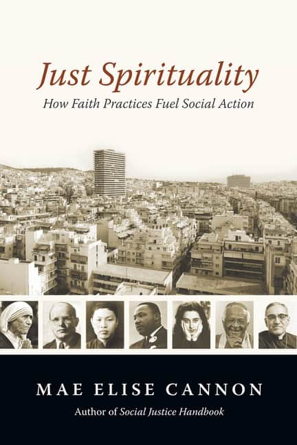 Cannon, Mae Elise | Just spirituality : How faith practices fuel social action