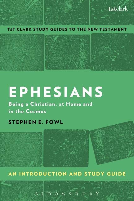 Fowl, Stephen E. (loyola University Maryland, Usa) | Ephesians : An introduction and study guide - being a christian, a...
