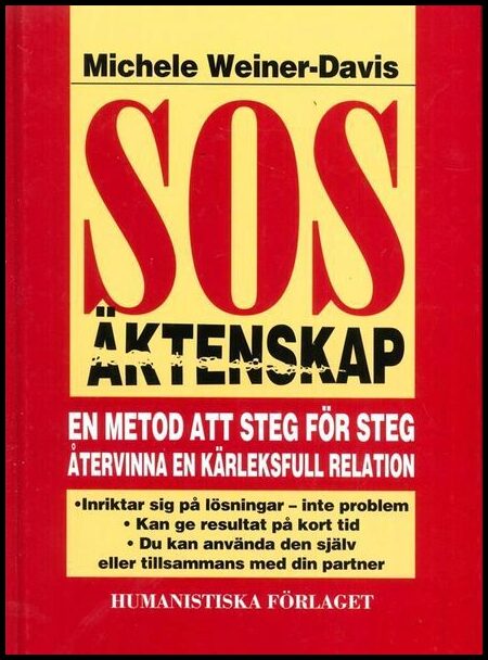 Weiner-Davis, Michele | SOS äktenskap : En metod att steg för steg återvinna en kärleksfull relation