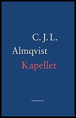 Almqvist, Carl Jonas Love | Kapellet