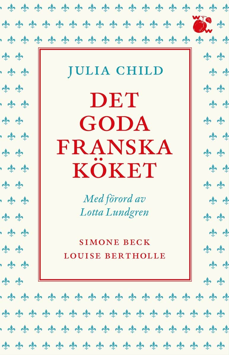 Child, Julia | Det goda franska köket