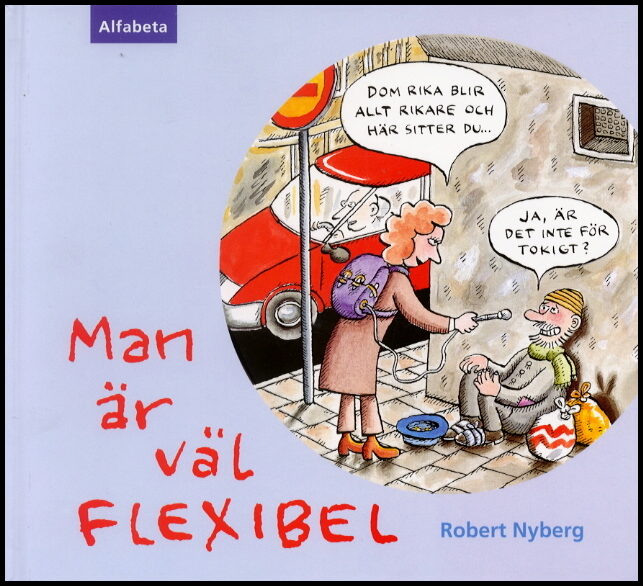 Nyberg, Robert | Man är väl flexibel