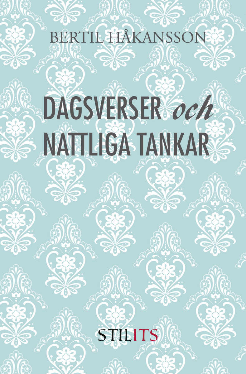 Håkansson, Bertil | Dagsverser och nattliga tankar