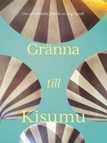 Egnell, Stig | Gränna till Kisumu