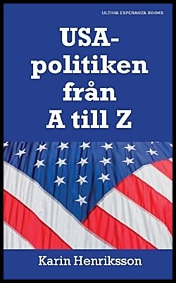 Henriksson, Karin | USA-politiken från A till Z