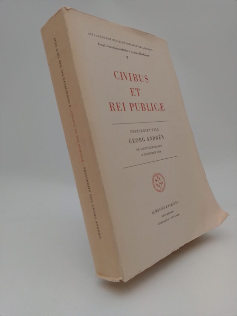 Malmström, Åke | Anners, Erik | Gerdner, Gunnar (redaktionskommitté) | Civibus Et Rei Publicae : Festskrift till Georg A...