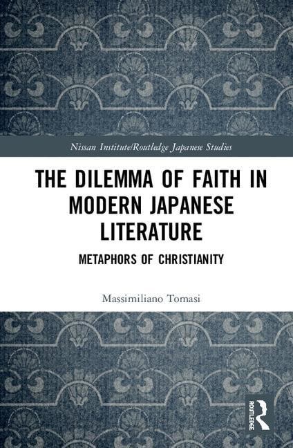 Tomasi, Massimiliano (western Washington University, Usa) | Dilemma of faith in modern japanese literature : Metaphors ...