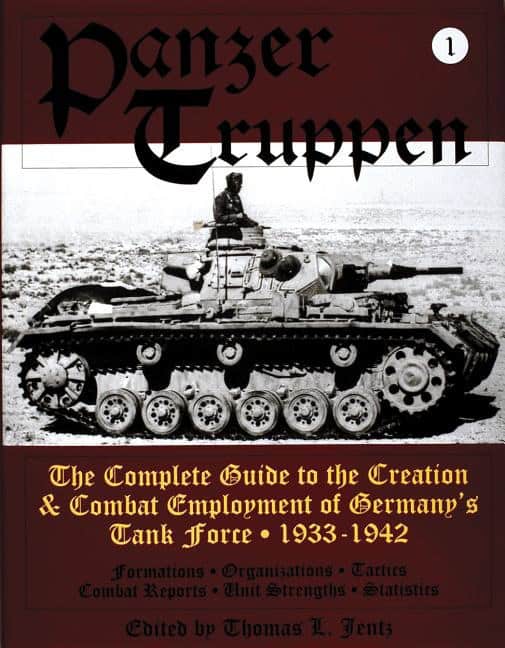 Jentz, Thomas L. | Panzertruppen : The complete guide to the creation & combat employment of g